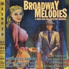 GREG JOHNSON, GREG STIER, RUSSELL CALABRESE, DAN MORAN, BILL SADLER & CYD QUILLING: Broadway Melodies: A Rock and Roll Mystery Musical