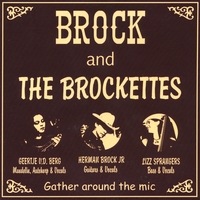 Brock And The Brockettes : Gather Around The Mic