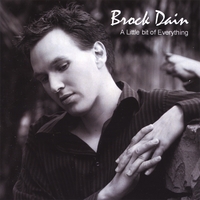 BROCK DAIN: A Little bit of Everything