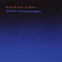 Brockton James : Where Dreams Begin