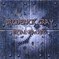 Broderick Gray : Metal Machine