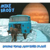 MIKE BRODY: Songs from another place