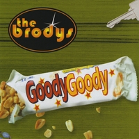The Brodys : Goody Goody