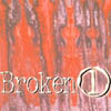 BROKEN 1: Broken 1