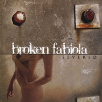Broken Fabiola : Severed