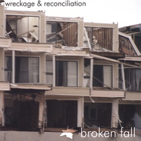 Broken Fall : Wreckage and Reconciliation