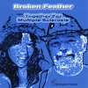 BROKEN FEATHER: Together For Multiple Sclerosis
