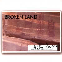 Broken Land : Audio Postcard