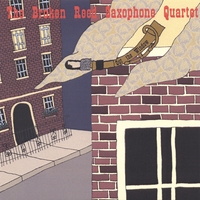 Broken Reed Saxophone Quartet : Out the Window