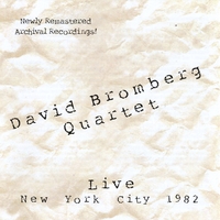 DAVID BROMBERG QUARTET: Live New York City 1982