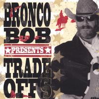 Bronco Bob : Trade Offs