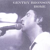 GENTRY BRONSON: Home