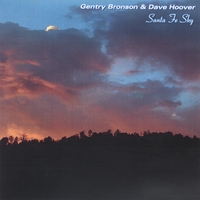 Gentry Bronson & Dave Hoover : Santa Fe Sky