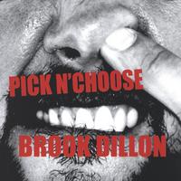 BROOK DILLON: Pick N'Choose