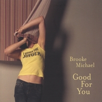 BROOKE MICHAEL: Good For You