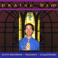 SCOTT BROOKINS: Praise Him