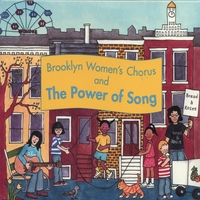 BROOKLYN WOMEN'S CHORUS: The Power of Song