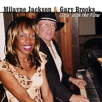 MILAYNE JACKSON AND GARY BROOKS: Milayne Jackson and Gary Brooks...Goin' with the Flow