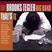 THE BROOKS TEGLER BIG BAND: That's It!