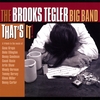 THE BROOKS TEGLER BIG BAND: That's It!