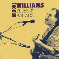 BROOKS WILLIAMS: Blues and Ballads