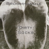 Broomhandle : Dirty Socks