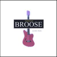 BROOSE: London Static