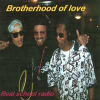 BROTHERHOOD OF LOVE: Real School Radio