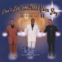 Brother Jay : Don't Let'em Steal Your Joy Vol.II