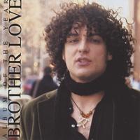 BROTHER LOVE: Album Of The Year