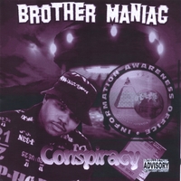 BROTHER MANIAC: Conspiracy