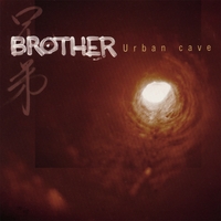 BROTHER: Urban Cave