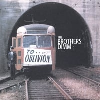 THE BROTHERS DIMM: To Oblivion