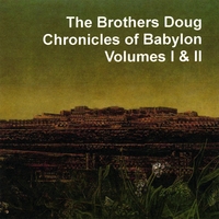THE BROTHERS DOUG: Chronicles of Babylon