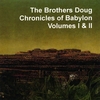 THE BROTHERS DOUG: Chronicles of Babylon