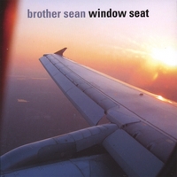 Brother Sean : Window Seat