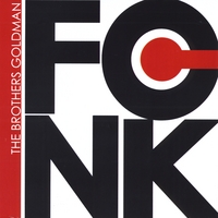 THE BROTHERS GOLDMAN: fOnk