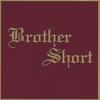 BROTHER SHORT: Brother Short