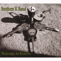 Brothers K Band : Welcome To Rancho