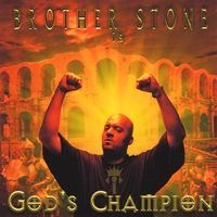BROTHER STONE: God's Champion