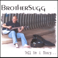 BrotherSugg : Tell Me A Story