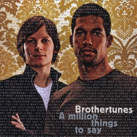 Brothertunes : A Million Things To Say