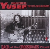 BROTHER YUSEF: Back At The Crossroads Project