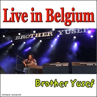 BROTHER YUSEF: Live In Belgium