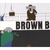 BROWN BIRD: such unrest