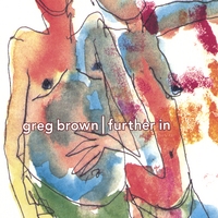 Greg Brown : Further In
