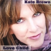 KATE BROWN: Love Child