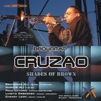 Brownman: Brownman & Cruzao - Shades Of Brown