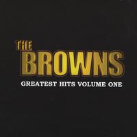 The Browns : Greatest Hits Volume One