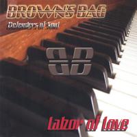 Brown's Bag : Labor Of Love